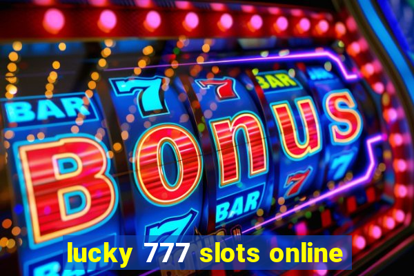 lucky 777 slots online